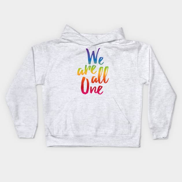 We Are All One Kids Hoodie by majoihart